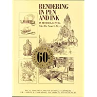 Rendering In Pen And Ink: The Classic Book on Pen and Ink Techniques for Artists- Illustrators- Architects and Designers…
